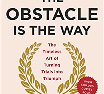 The Obstacle Is the Way