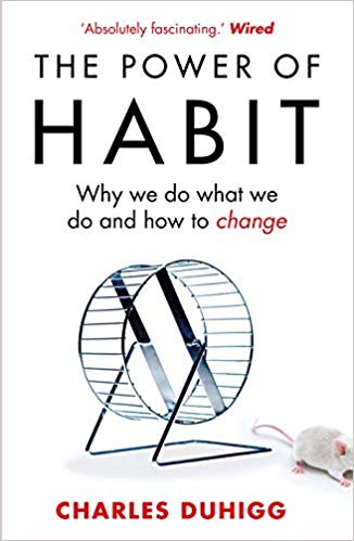 the power of habit why we do what we do, and how to change